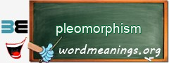 WordMeaning blackboard for pleomorphism